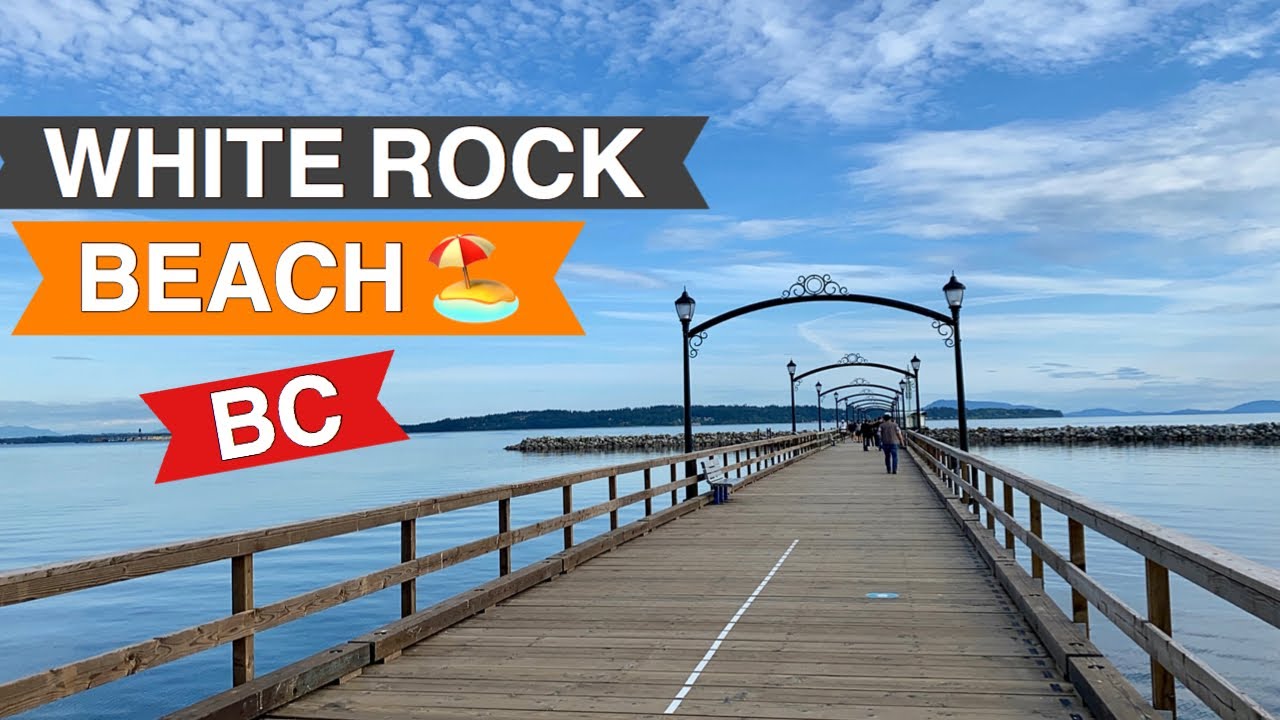 White Rock BC Canada | White Rock Beach & Pier | Best Place to Visit in ...