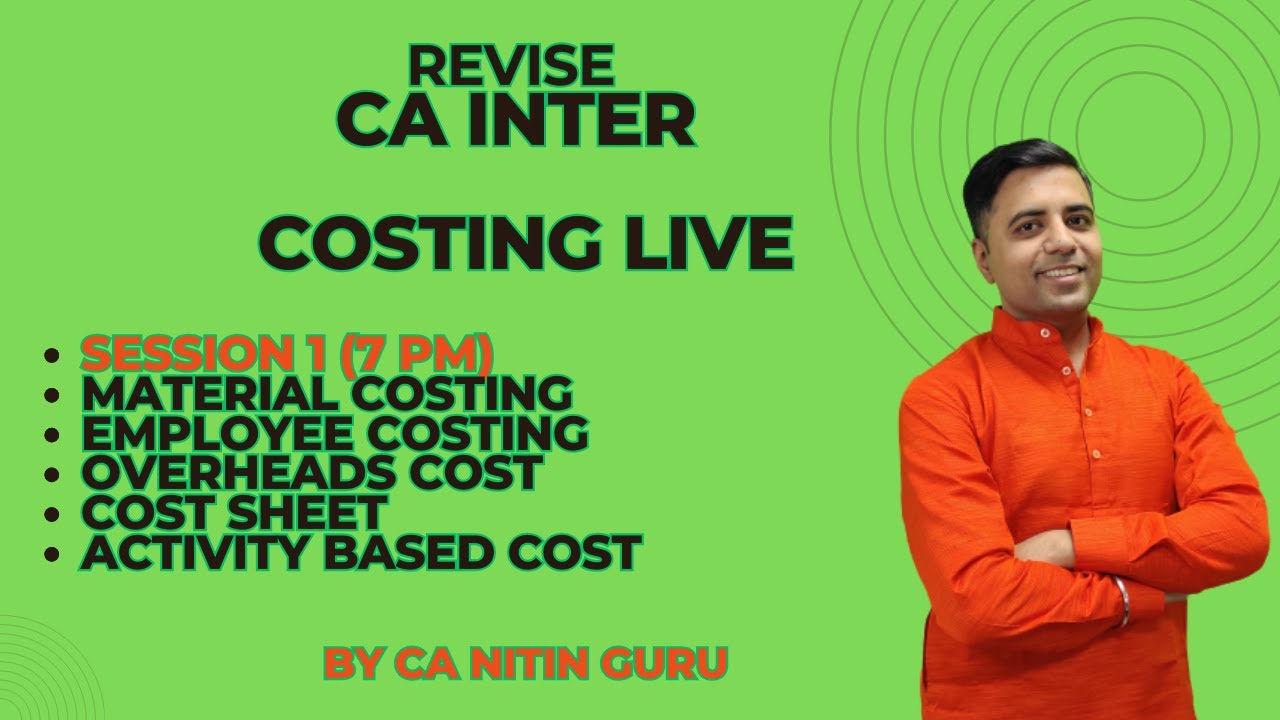 Costing Revision Session 1l CA Inter l Sept 25 l Cover Appox 40 Marks ICAI l CA Nitin Guru