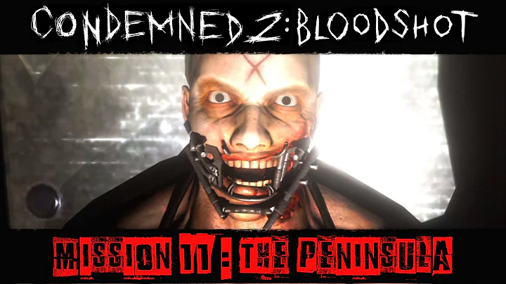 Condemned 2 : BloodShot Gameplay Walkthrough - ENDING [Mission 11 - The Peninsula]