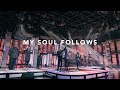 My Soul Follows Feat. Travis Greene - David & Nicole Binion (Official Live Video)