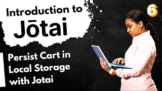 🛒 Persist Cart in Local Storage with Jotai | React State Management