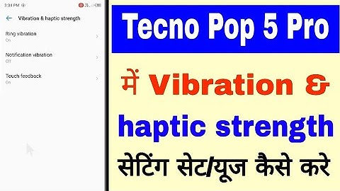 Tecno Pop 5 pro me vibration & haptic strength setting use kaise kare।vibration & haptic strength
