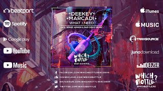 Deekey, Marcadi - What I Need (Serge Armon & Bad Disco Radio Edit)