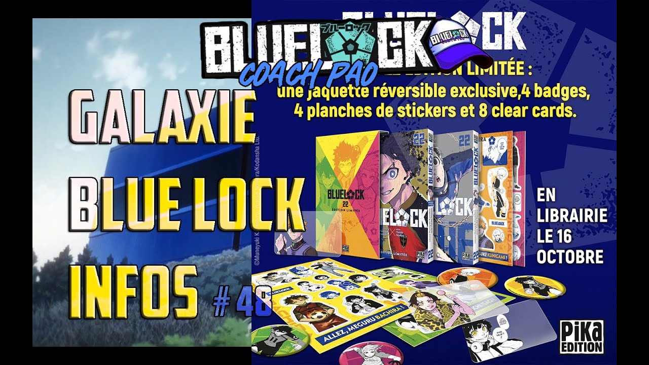 BLUE LOCK, GALAXIE BLUE LOCK INFOS 48 ! PIKA SORT