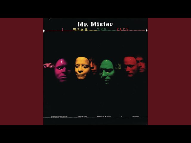 Mr Mister - I Wear The Face