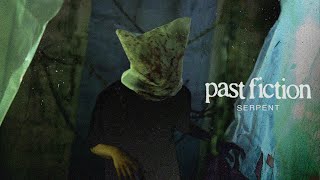 Past Fiction - Serpent
