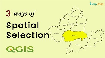 3 ways of spatial selection in QGIS ? | Spatial Selection | Map Adda