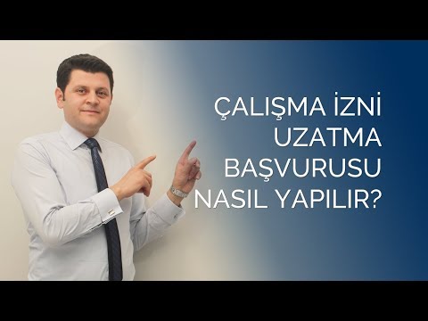 Video: Çalışma Izni Nasıl Yenilenir