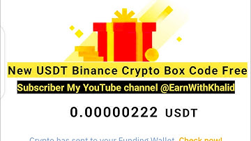 Big USDT Crypto Box Code Free Today ||new Binance Crypto Box Code || Crypto Box Code #earnwithkhalid