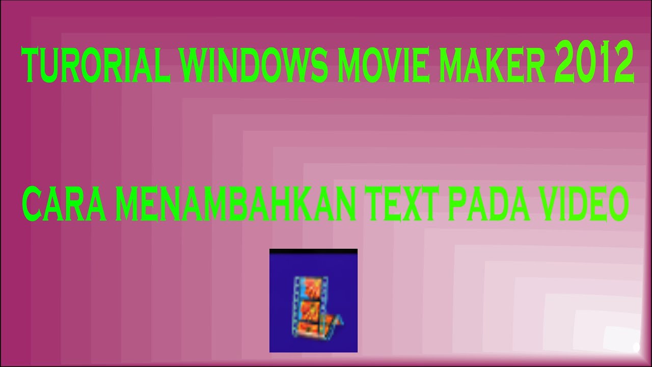 Tutorial Windows Movie Maker 2012 Add Text - YouTube