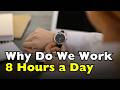 Why Eight Hours Became the Standard Workday
