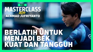 Melatih Kekuatan Fisik Pemain Bertahan besama Achmad Jufriyanto | The Masterclass Defense Episode 2