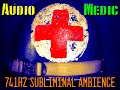 Audio Medic | 741Hz Subliminal Ambience for Overcoming Illness