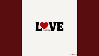 LOVE IS GLOBAL