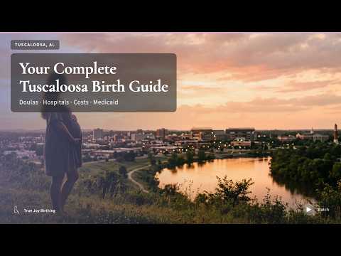 Tuscaloosa AL Doula and Birth Plan Guide: Costs, Hospitals and Medicaid