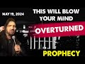 Robin bullock prophetic wordoverturned this will blow your mind prophecy may 19 2024