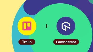 LambdaTest + Trello Integration | One-Click Bug Logging | LambdaTest Integrations🔗