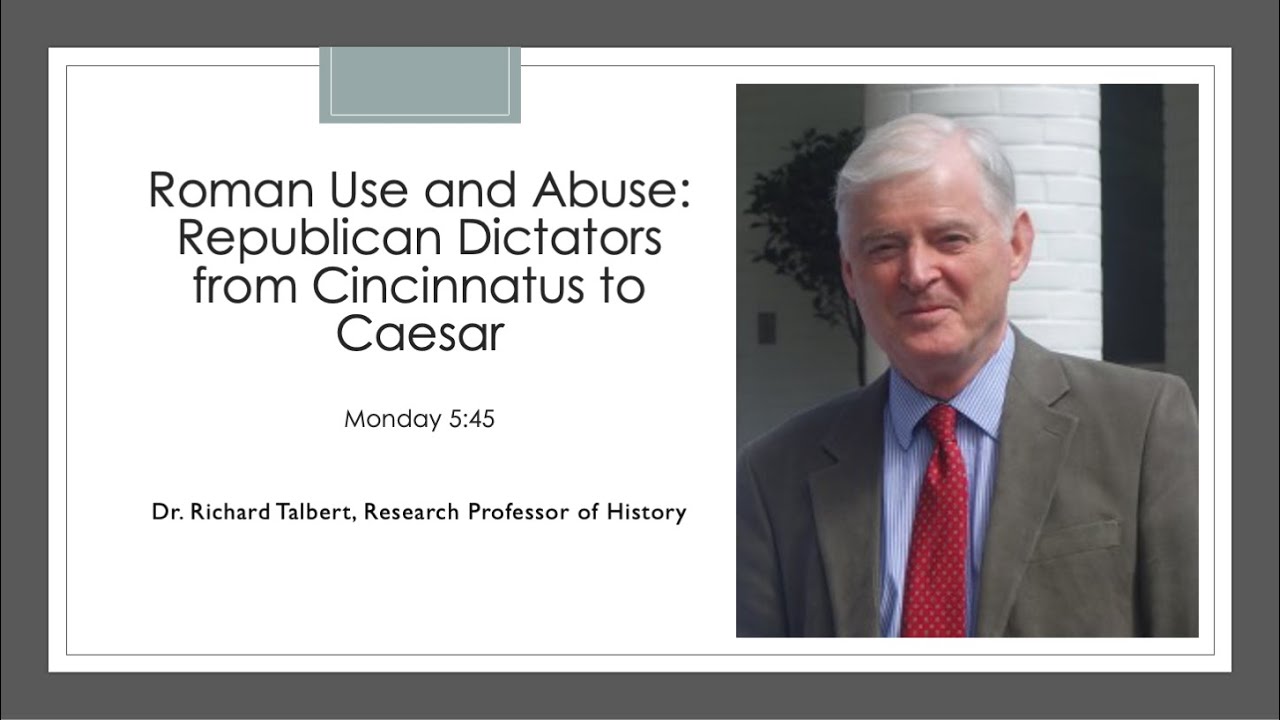 Roman Use & Abuse Dictators of the Republic from Cincinnatus to Caesar (10.20.20)