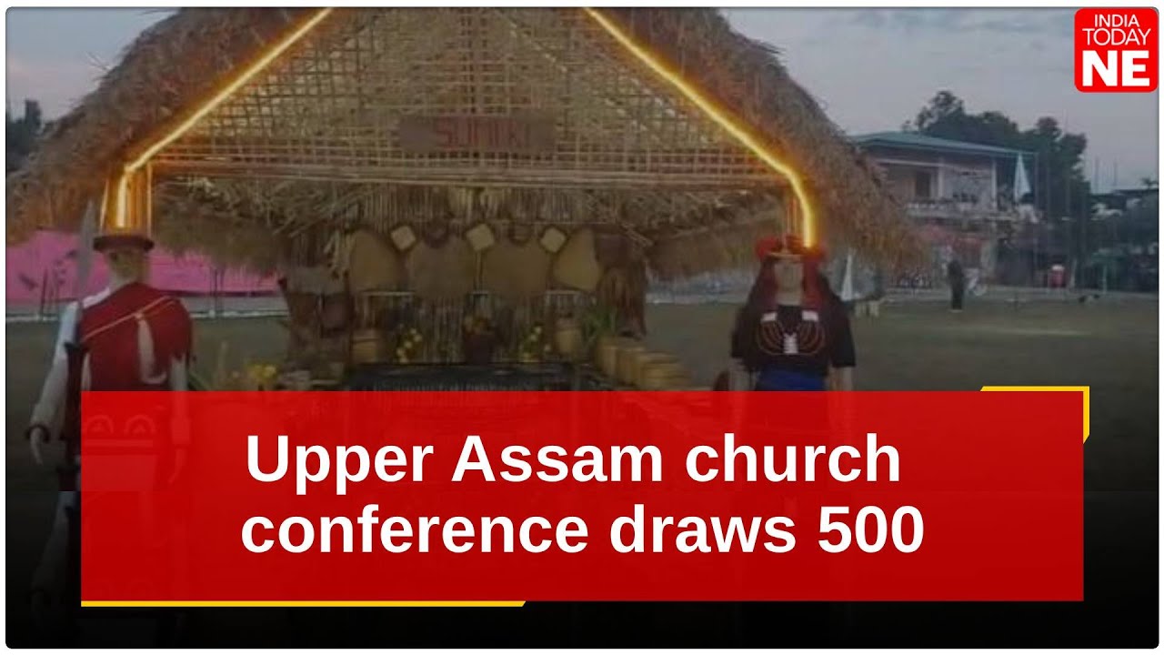 Upper Assam church conference draws 500, highlights youth and community prayer