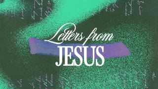 Letters from Jesus: Part 5