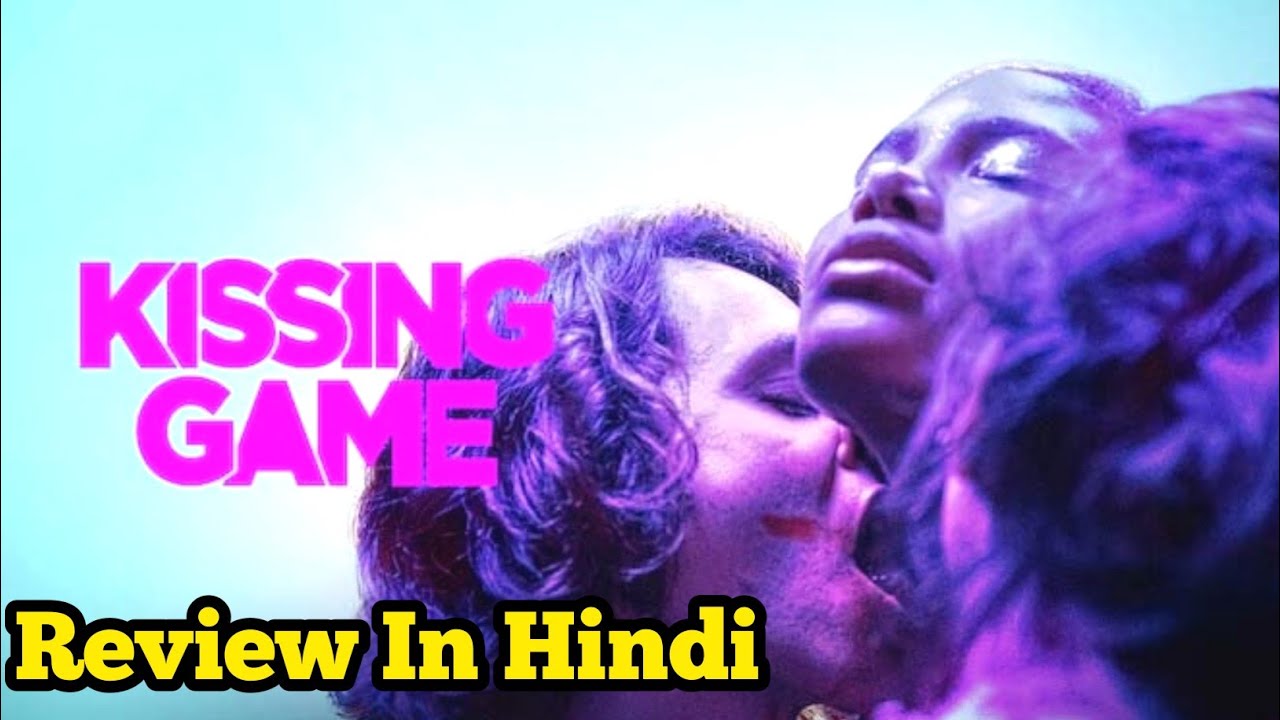 Kissing Game(Boca a Boca) Netflix Review In Hindi YouTube
