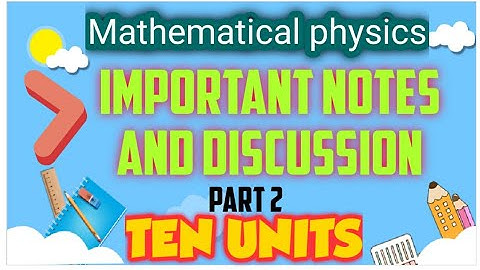 Mathematical physics | pg TRB | polytechnic | important topic and discussion | part 2 | ten units ||