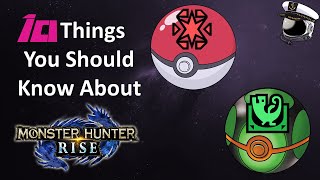 10 Things You Should Know About Monster Hunter Rise 🕸️🎣🥅 CAPTURE SPECIAL