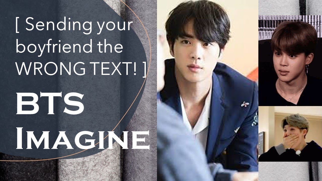 BTS IMAGINE | You send your boyfriend the wrong text!