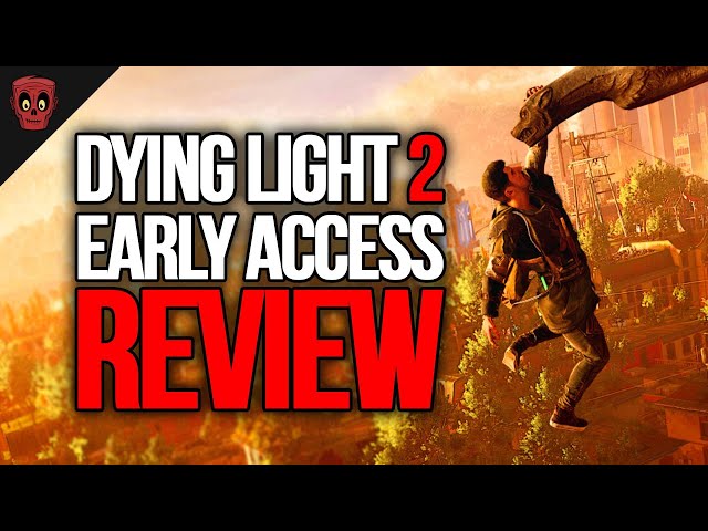 Reading Dying Light 2 REVIEWS — The GOOD and BAD — Honest Thoughts