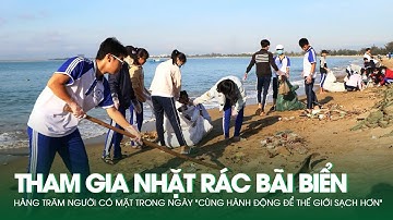 Hàng Trăm Người Tham Gia Nhặt Rác Bãi Biển Trong Ngày "Cùng Hành Động Để Thế Giới Sạch Hơn" | BDV