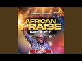 African Praise Medley Live At Arcadia