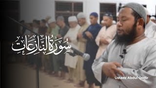 Murottal Al-Quran Surah An-Naziat | Ustadz Abdul Qodir