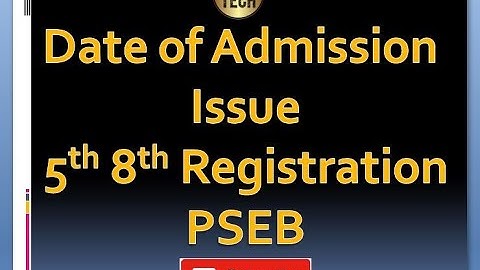 Date of Admission issue Solution || PSEB || 5th 8th Registration || iLeana Tech