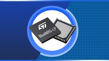 STMICROELECTRONICS BlueNRG-LP BLUETOOTH® Low Energy Wireless SoC | New Product Brief