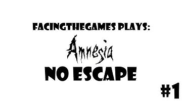 Amnesia: No Escape: Part 1 - So creepy!