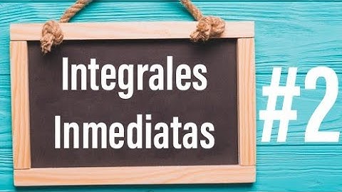 Integrales Inmediatas | #2