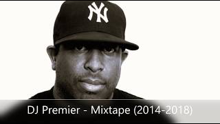 DJ Premier - Mixtape (2014-2018) (feat. The Game, MC Eiht, Papoose, Skyzoo, The LOX, Royce 5'9)