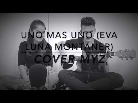UNO MAS UNO (EVALUNA MONTANER) COVER – MYZ