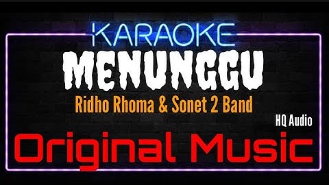 Karaoke Menunggu ( Original Music ) HQ Audio - Ridho Rhoma & Sonet 2 Band