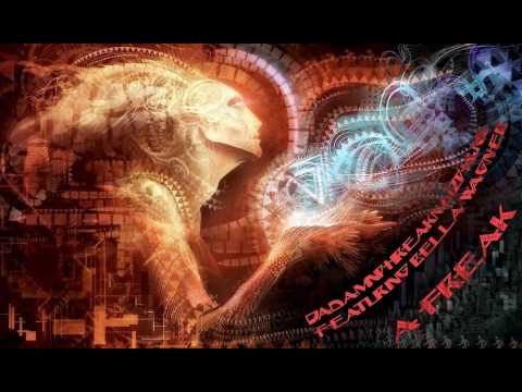 Dadamnphreaknoizphunk feat. Bella Wagner - A Freak