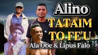 Lagu dawan tahun baru || Tataim To Fe'u || Ala Obe fit Lipus Falo