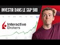 Comment investir dans le sp 500 sur interactive brokers 