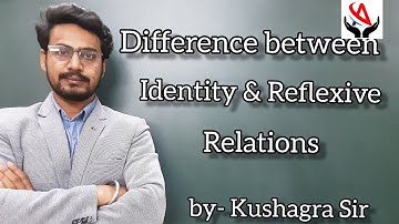 identity relation | identity relation vs reflexive relation | reflexive relation | discrete mathe