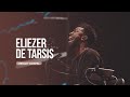 24h adorao  eliezer de tarsis