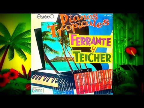 Ferrante & Teicher - Amor HD