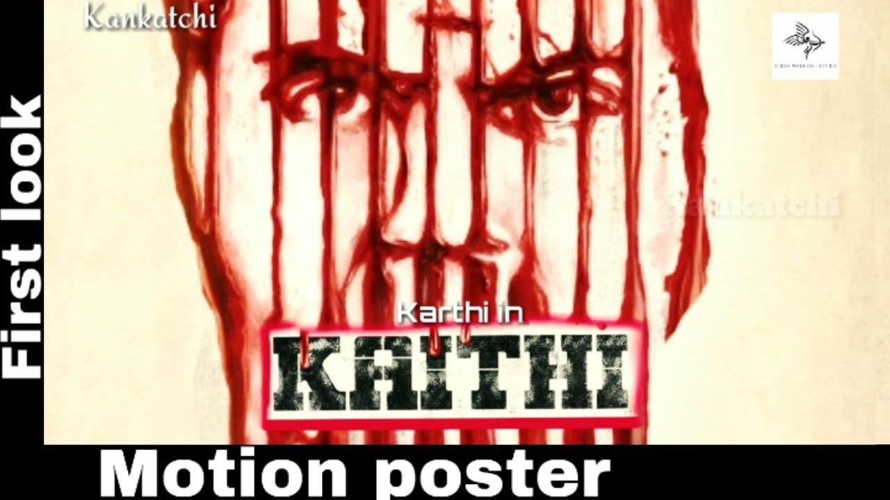 Kaithi - Official Firstlook Motion Poster | Karthi | Lokesh Kanagaraj | Sam c s | kankatchi