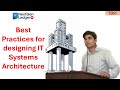 Best Practices for designing IT Systems Architecture