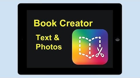 Book Creator For iPad - Adding Text And Images