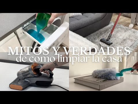 20 MITOS Y VERDADES DE COMO LIMPIAR LA CASA