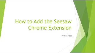 How to Add the Seesaw Chrome Extension